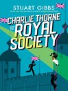 Cover image for Charlie Thorne and the Royal Society